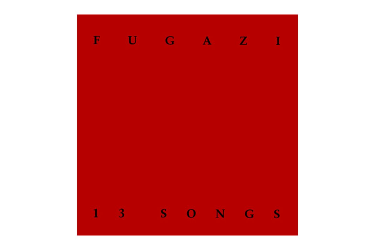 Fugazi's 1989 album, 13 Songs